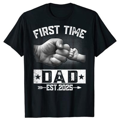First Time Dad Est 2025 Fist New Dad Funny Father's Day T-shirts Men Fashion Casual Tshirt Loose Oversized Streetwear T Shirt