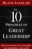 The The 10 Principles of Great Leadership Book