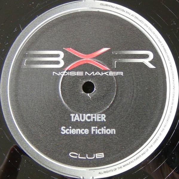 

12inch Record TAUCHER - Science Fiction BXR1097 BXR 2000 Italy Dance & Electronica Used