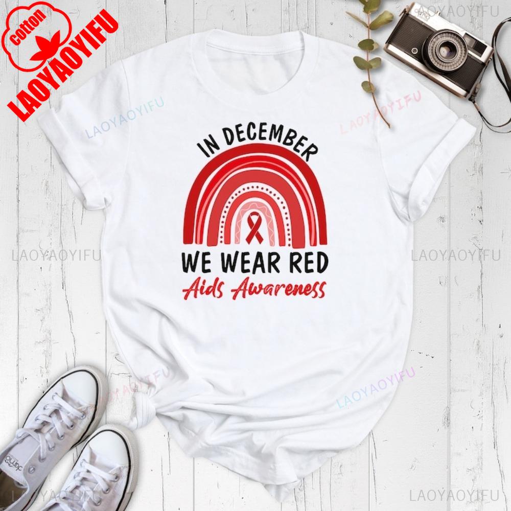 Aids Awareness Shirt Red Ribbon Graphic T Shirts In December We Wear Red Aids Awareness Tee Motivational Inspirational Tops S