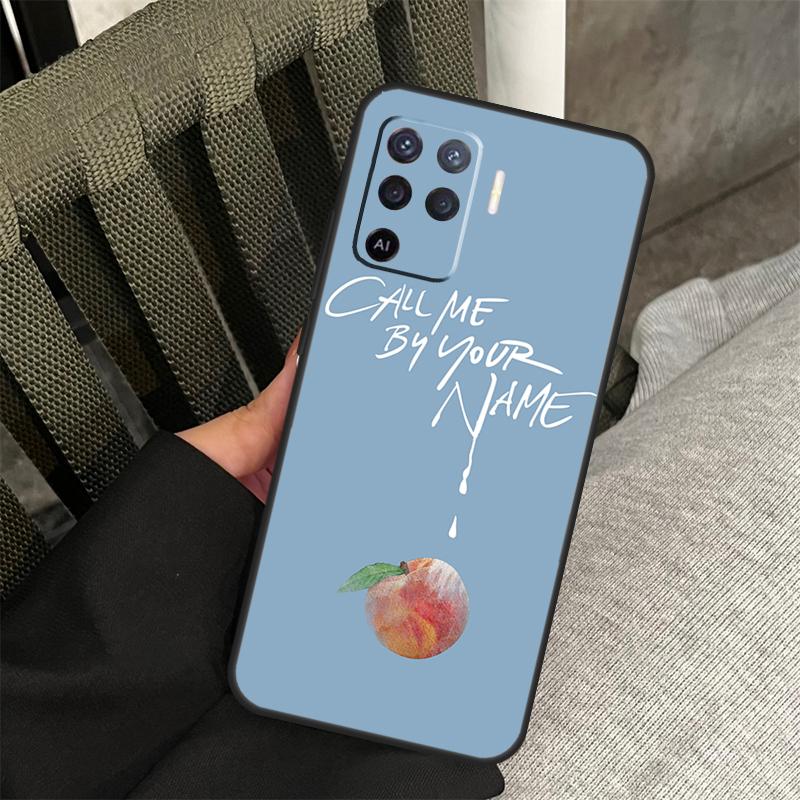 Call Me By Your Name Case For Oppo A78 A98 A80 A40 A60 A18 A38 A58 A15 A17 A77 A74 A94 A54 A57S A16 A76 A96 Cover