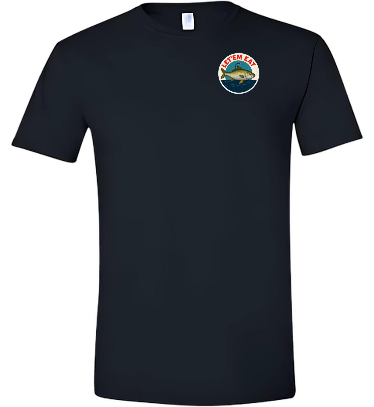 Let Em Eat Pin Fish Bait Salt Water Fishing Short Sleeve T-Shirt S