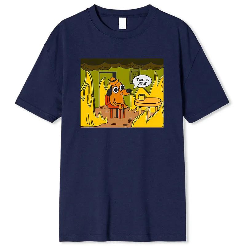 Kawaii T-Shirt This Is Fine Things Are Going To Be Ok Meme Creative TShirt Gift for Harajuku Friends Men Women Tee Men Clothing