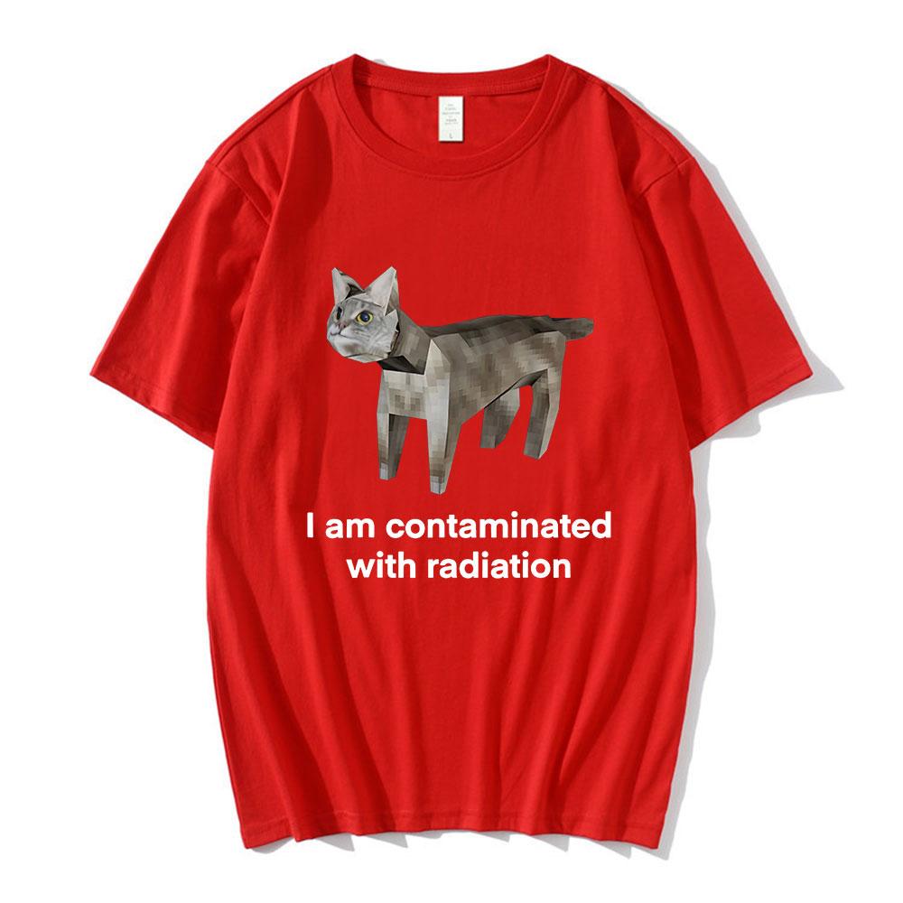 

I Am Contaminated with Radiation Funny Cat Meme Tshirt Unisex Women Clothing Vintage Short Sleeve T Shirt Cotton Casual T Shirts S