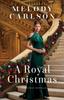 The A Royal Christmas ??? A Christmas Novella Book