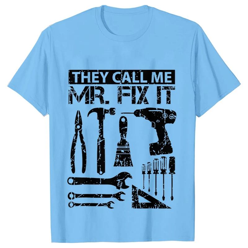 They Call Me Mr Fix It Men's Clothing Funny Graphic Tops Handyman Repairman O Neck Tees Pure Original Oversized T Shirt for Men