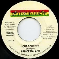 7inch Record PRINCE MALACHI - Our Country NONE XTerminator 1999 Jamaica Reggae, Ska & Dub Used