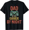 Dad By Day Gamer By NighT-Shirt Funny Video Gamer Dad Gift Unisex T-Shirt