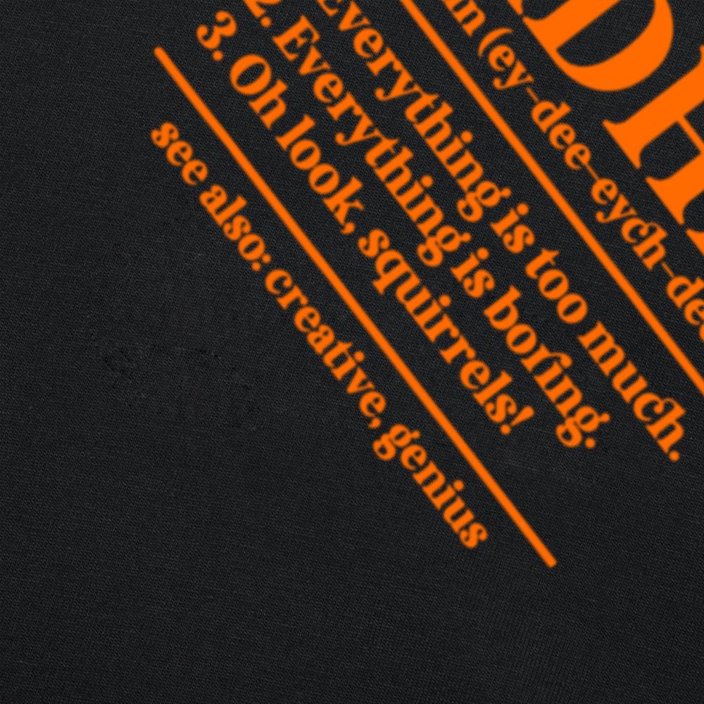 Funny ADHD Definition Awareness T Shirts Summer Graphic Cotton Streetwear Short Sleeve Birthday Gifts T-shirt Mens Clothing