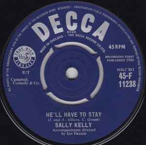

7inch Record SALLY KELLY - He ll Have To Stay 45F11238 Decca 1960 UK Pop Used