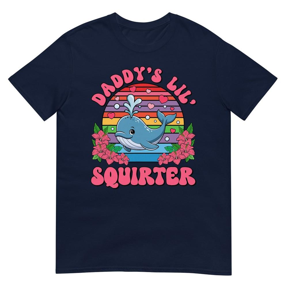 Inappropriate Funny Daddys Lil Squirter Embarrassing Unisex Tshirt