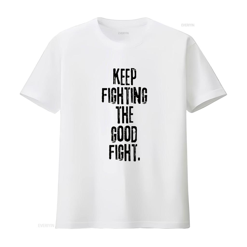 Mens Positive Affirmation T Shirt Keep Fighting the Good Fight White XL vintage Washed homme Stretched fashion Comfortable