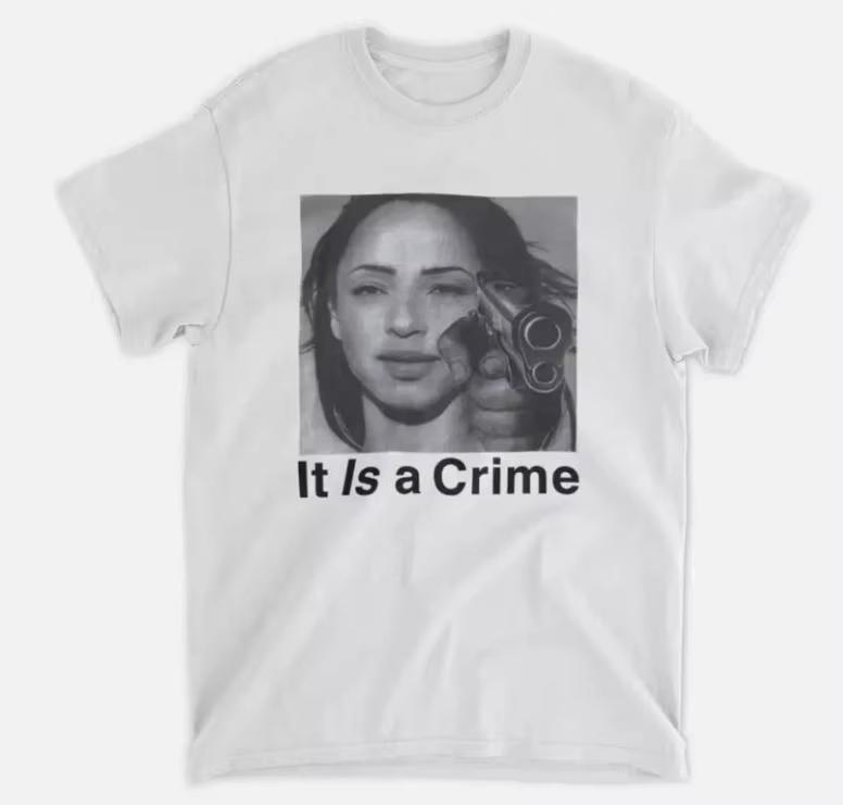 Sade Henryjawnson It Is A Crime Shirt Henryjawnson It Is A Crime Graphic TShirt Graphic Short Sleeve Shirt Men Women Summer S
