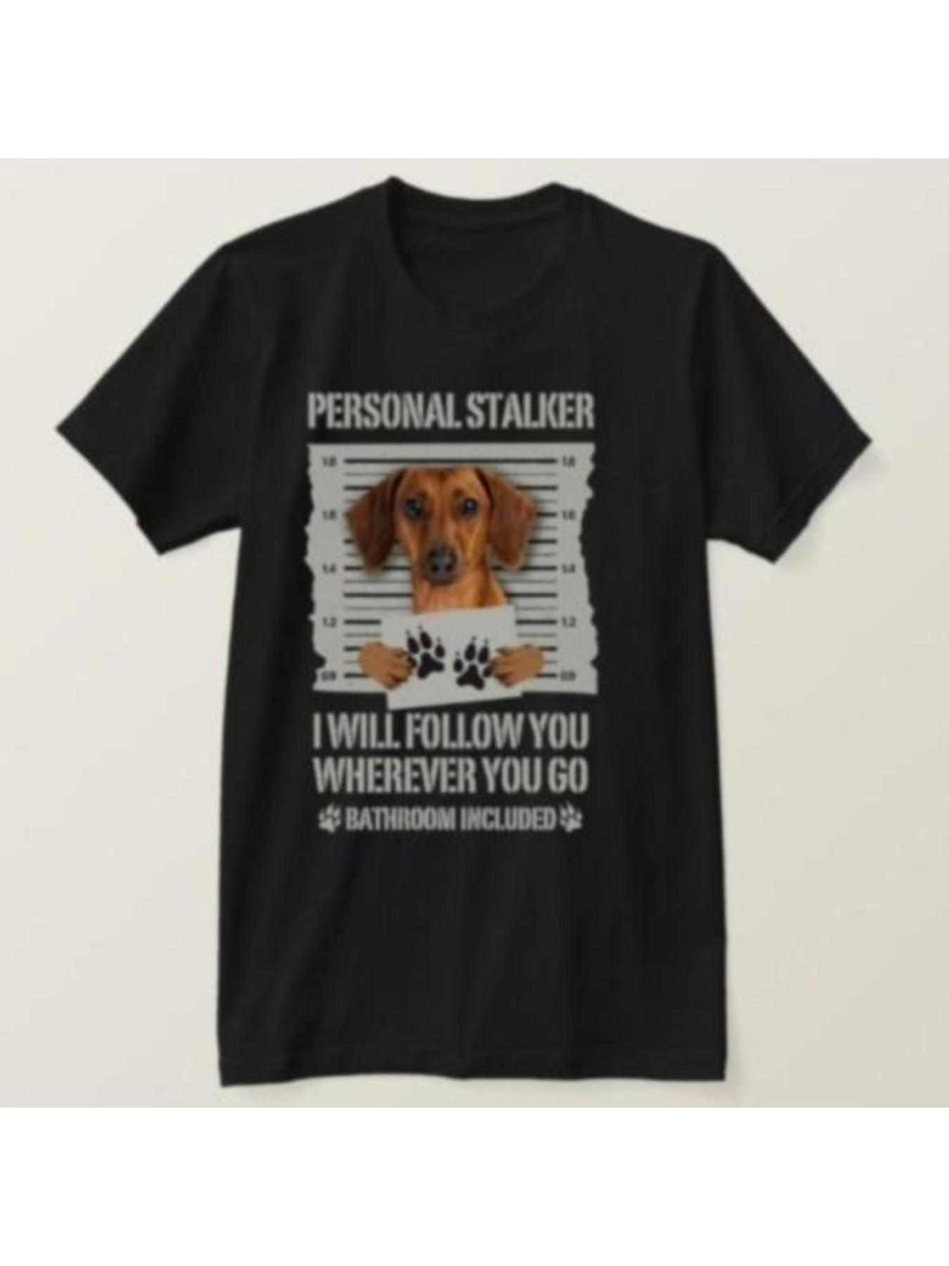 Personal Stalker Dachshund TShirt S