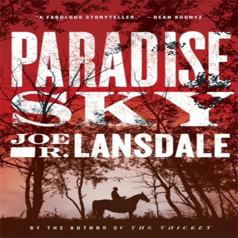 Paradise Sky by Joe R. Lansdale Paperback Book 9781444787177