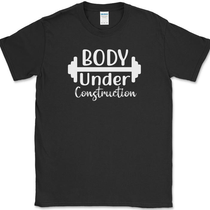 Body Under Construction T-Shirt Funny Gym Fitness Lifting Workout Text Tee