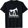Good Old Days Oil Drilling Rig American Retro Southern State T-Shirt