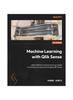 Kniha Machine Learning with Qlik Sense : Utilize Different Machine Learning Models In Practical Use Cases by Leveraging Qlik Sense