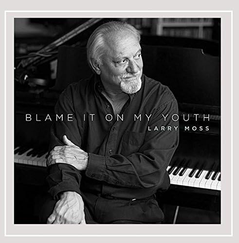 

CD LARRY MOSS - Blame It On My Youth Non Japan Jazz Used