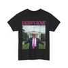 Daddy's Home Trump Shirt for Men Women Kids Trump 2025 T-Shirt