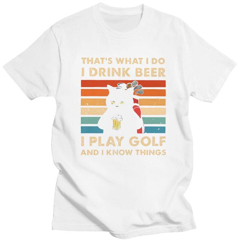 Thats What I Do I Play Golf I Drink Beer And I Know Things Funny Cat T Shirt for Men Tshirt Casual Tee Tshirts Loose Fit