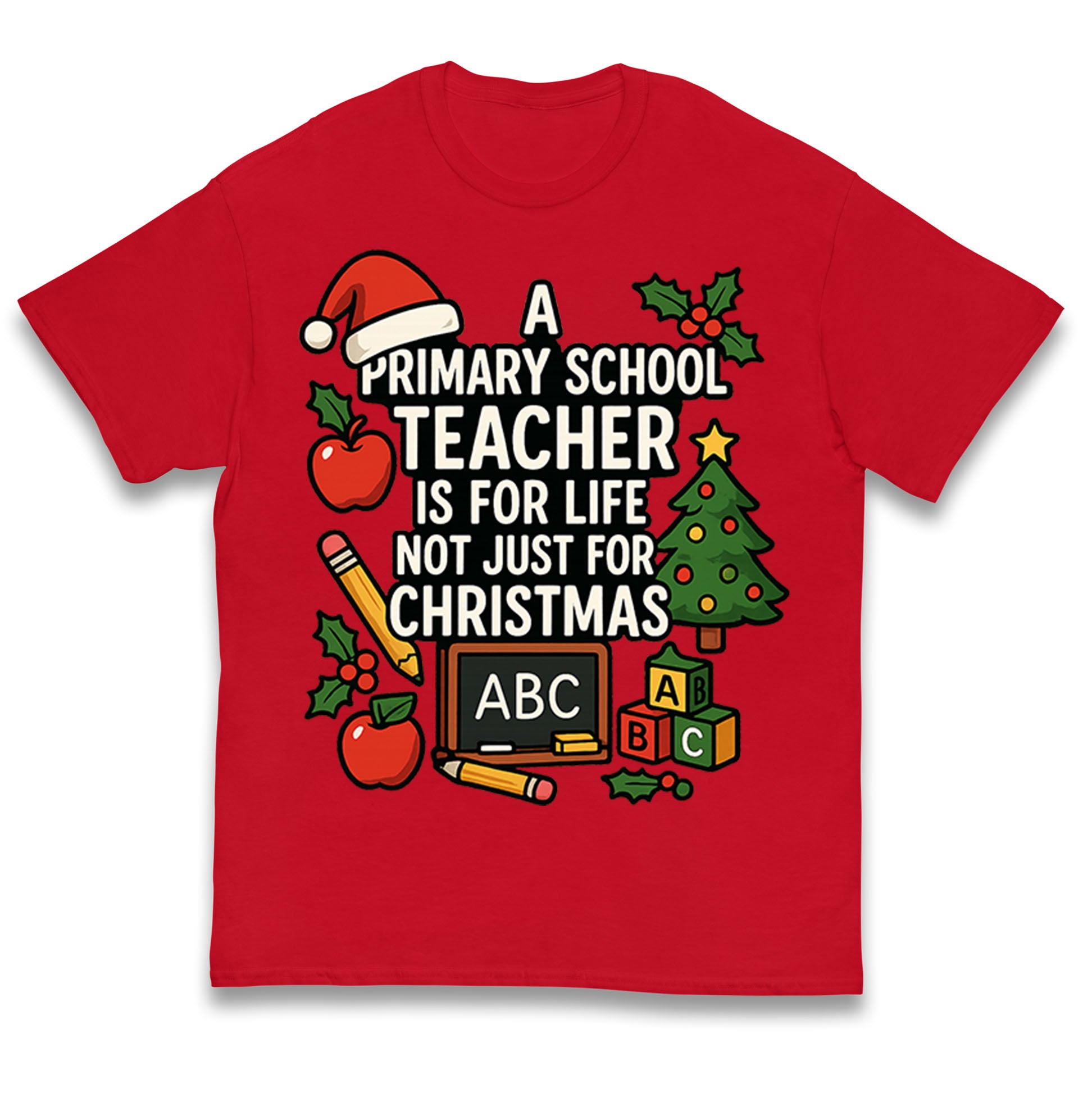 A Primary School Teacher Is For Life Not Just for Christmas Kids T Shirt 140