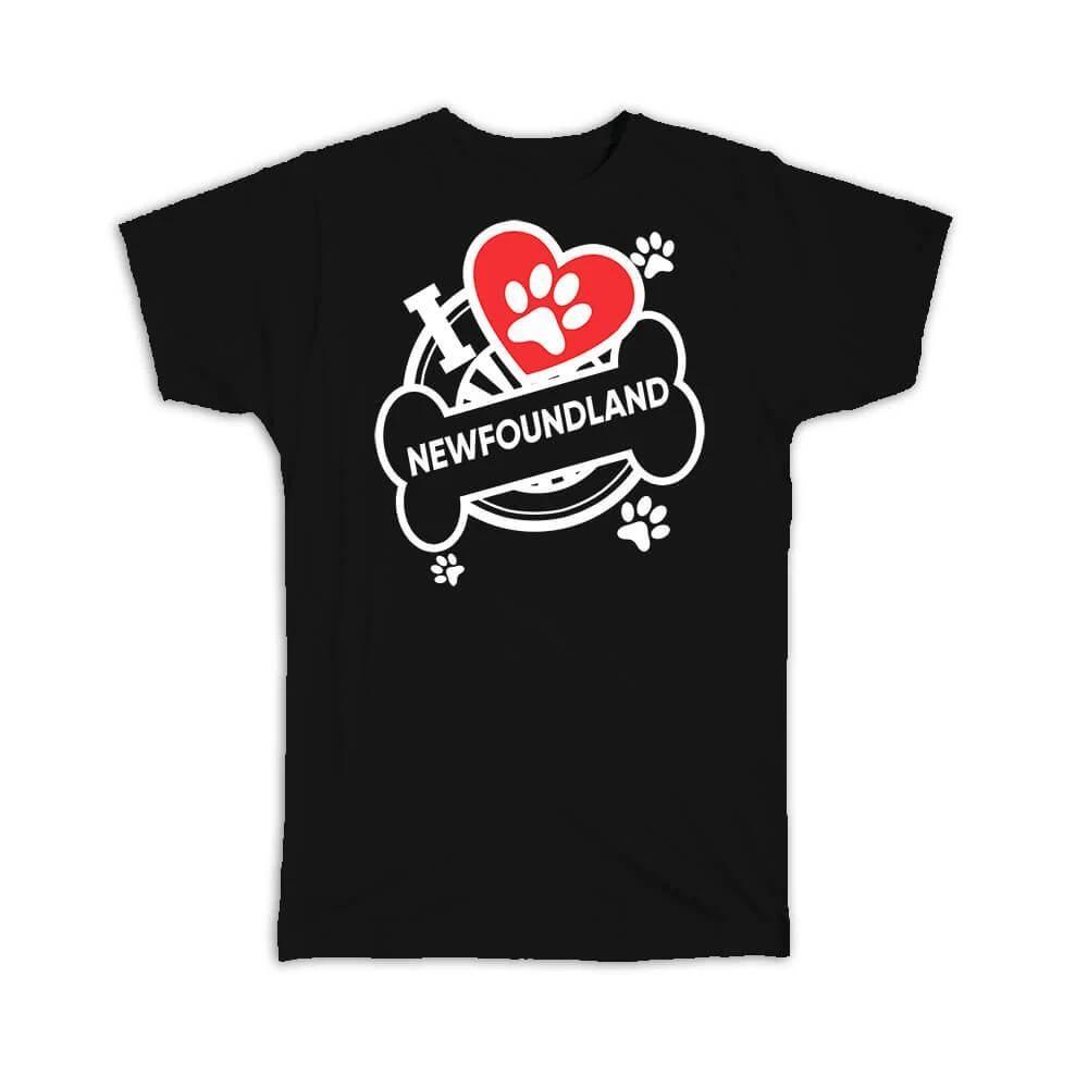 

Newfoundland: Gift T-Shirt Dog Breed Pet I Love My Cute Puppy Dogs Pets 4XL