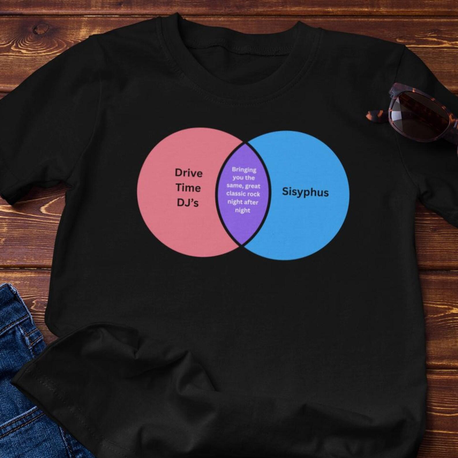Funny T-Shirt - Venn Diagram - Intersection of Drive Time DJs & Sisyphus | Cotton Tee 4XL