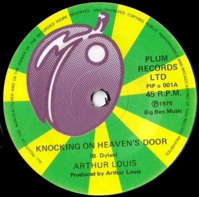 7inch Record ARTHUR LOUIS - Knocking On Heaven's Door PR001 Plum Records Lt 1975 UK Reggae, Ska & Dub Used