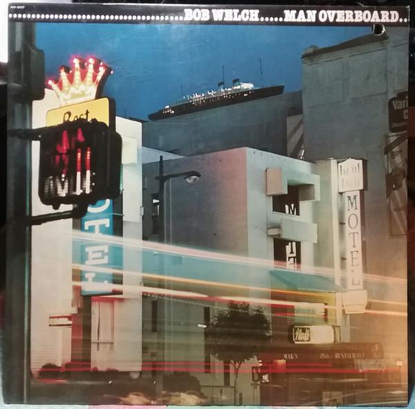 

LP Record BOB WELCH Man Overboard SOO12107 Capitol Records 1980 US Rock Used