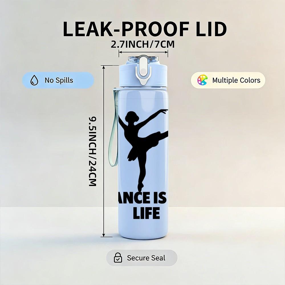 1PC Dance Is My Life Dancer Silhouette 750ml Color Plastic Sports Water Bottle Leakproof Flip Straw Lid Suitable for Sports Office Home Use