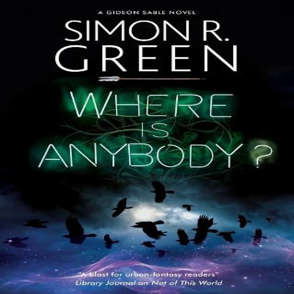 Where is Anybody by Simon R. Green Paperback Book 9781448316519