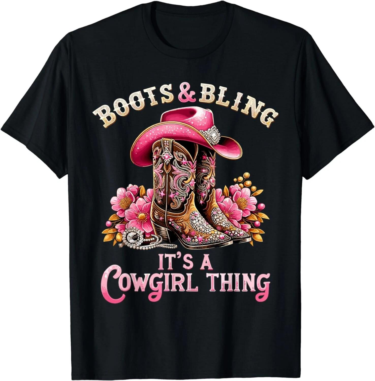Boots and Bling its a Cowgirl Thing Country Girls Gift Unisex T-Shirt 2XL