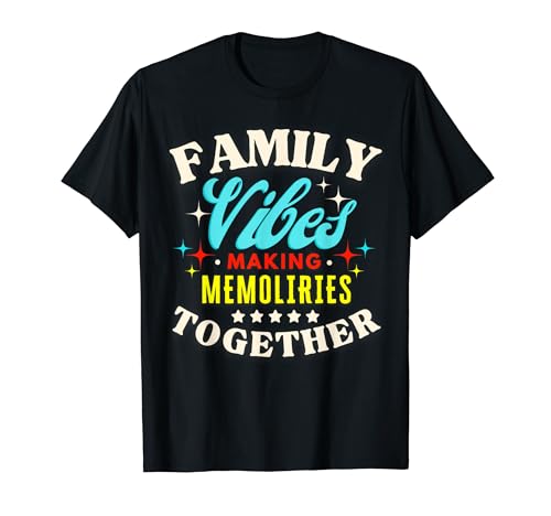 Family Reunion Vibes 2026 Making Memories T-Shirt