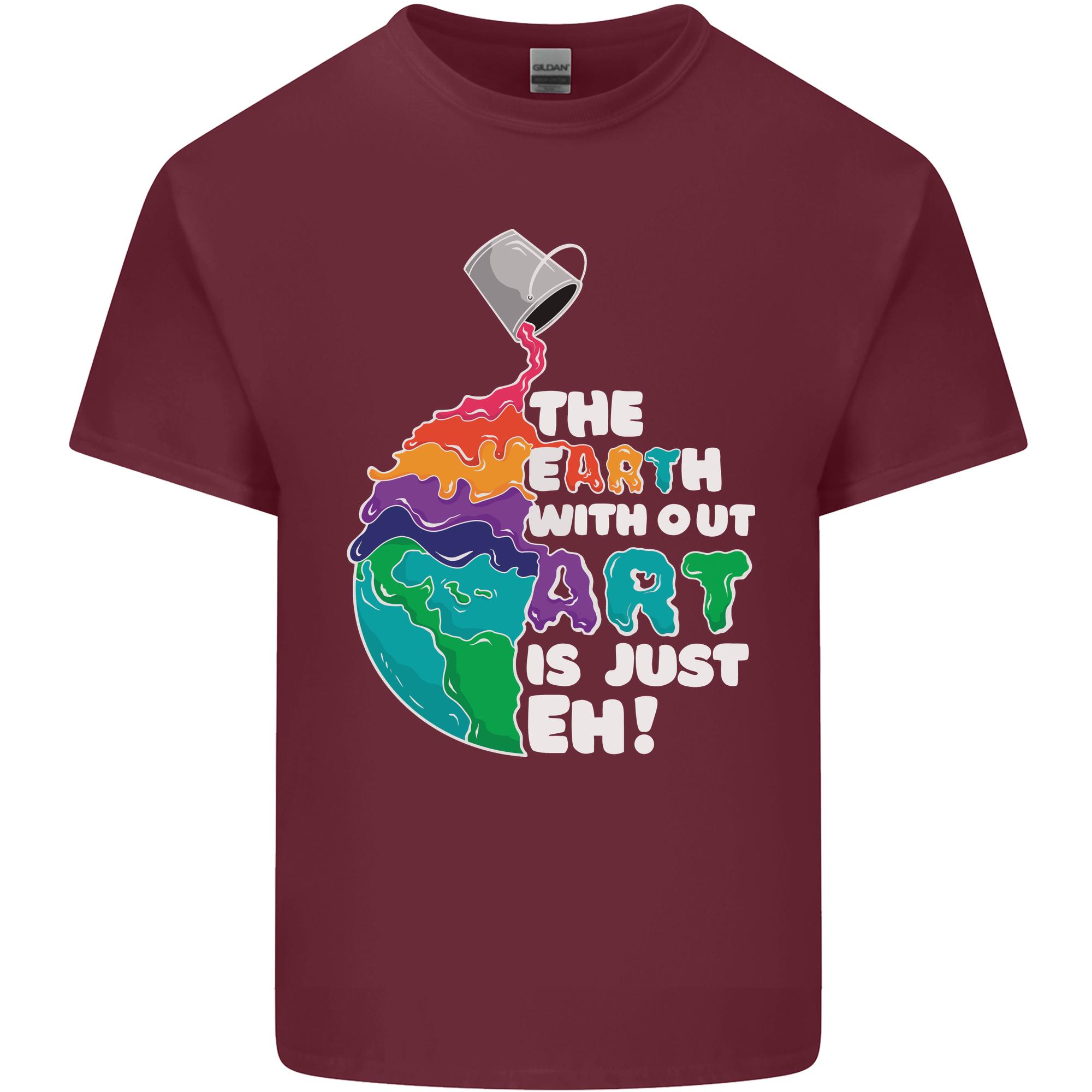 The Earth Without Art Is Just EH Artist Unisexs Light Cotton TShirt S