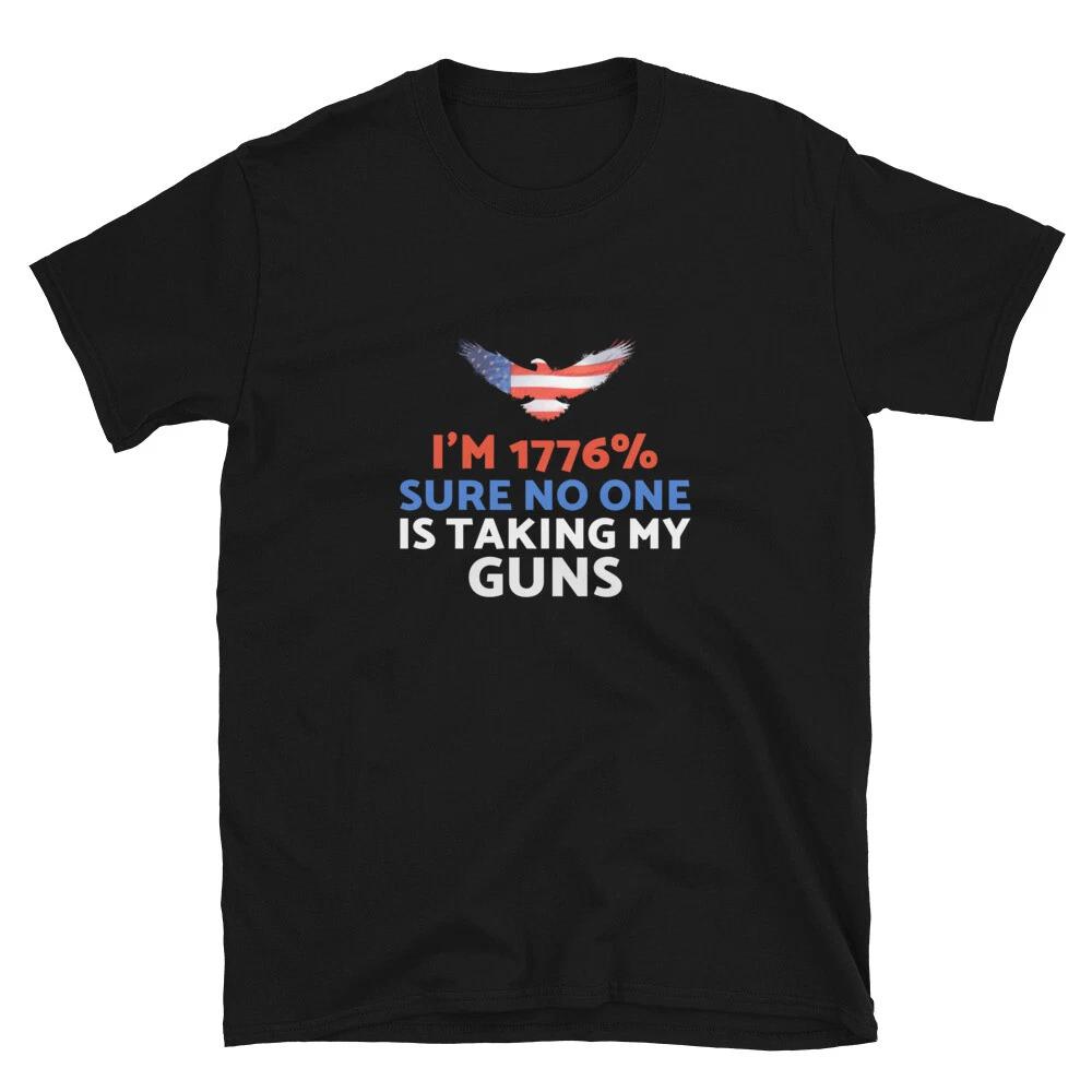 

I’m 1776% sure no one is taking my guns Trump 24 Short-Sleeve Unisex T shirt 4XL