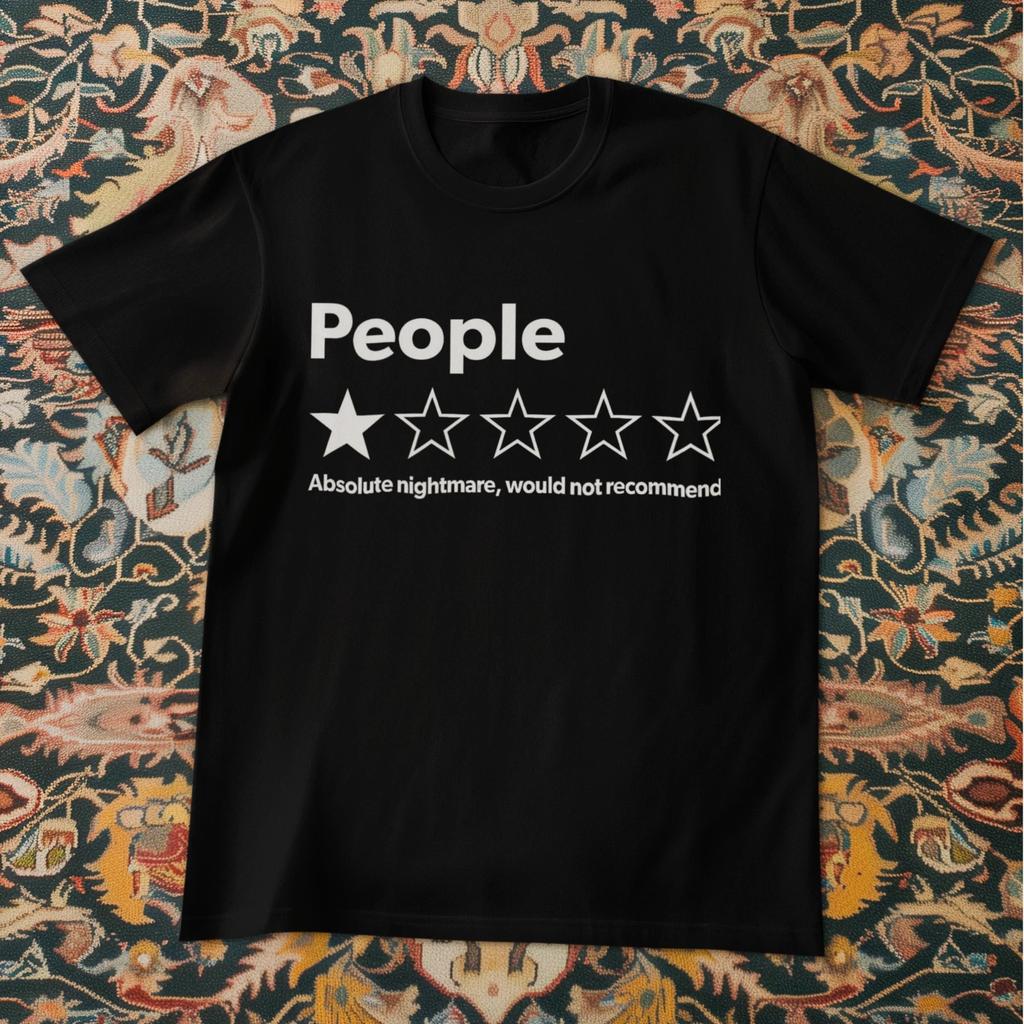 One Star People Shirt Total Nightmare Would Not Recommend Funny Tee Unisex
