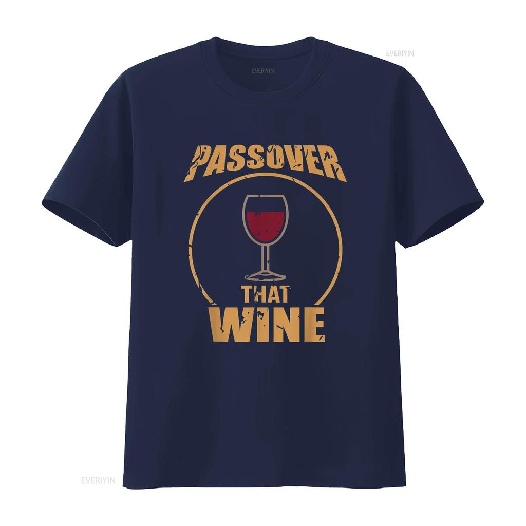 Passover That Wine Funny Pesach Jewish Holiday T Shirt Vintage Washed Unisex Top For Everyday Wear Casual Comfortable Stretched