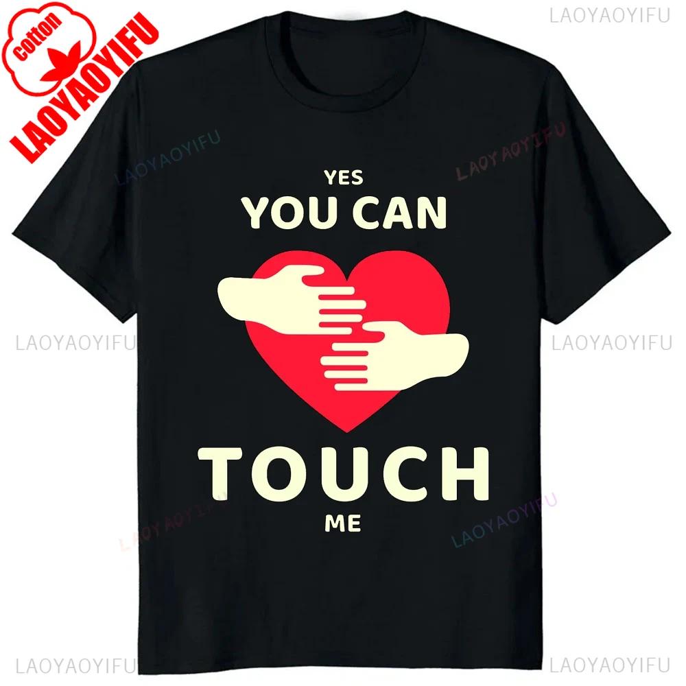 Sorry You Had A Bad Day You Can Touch Meunisex Printed T Shirts Cotton Funny Unisex Clothes Y2k Trendy Fashion Tshirt Adult Tops