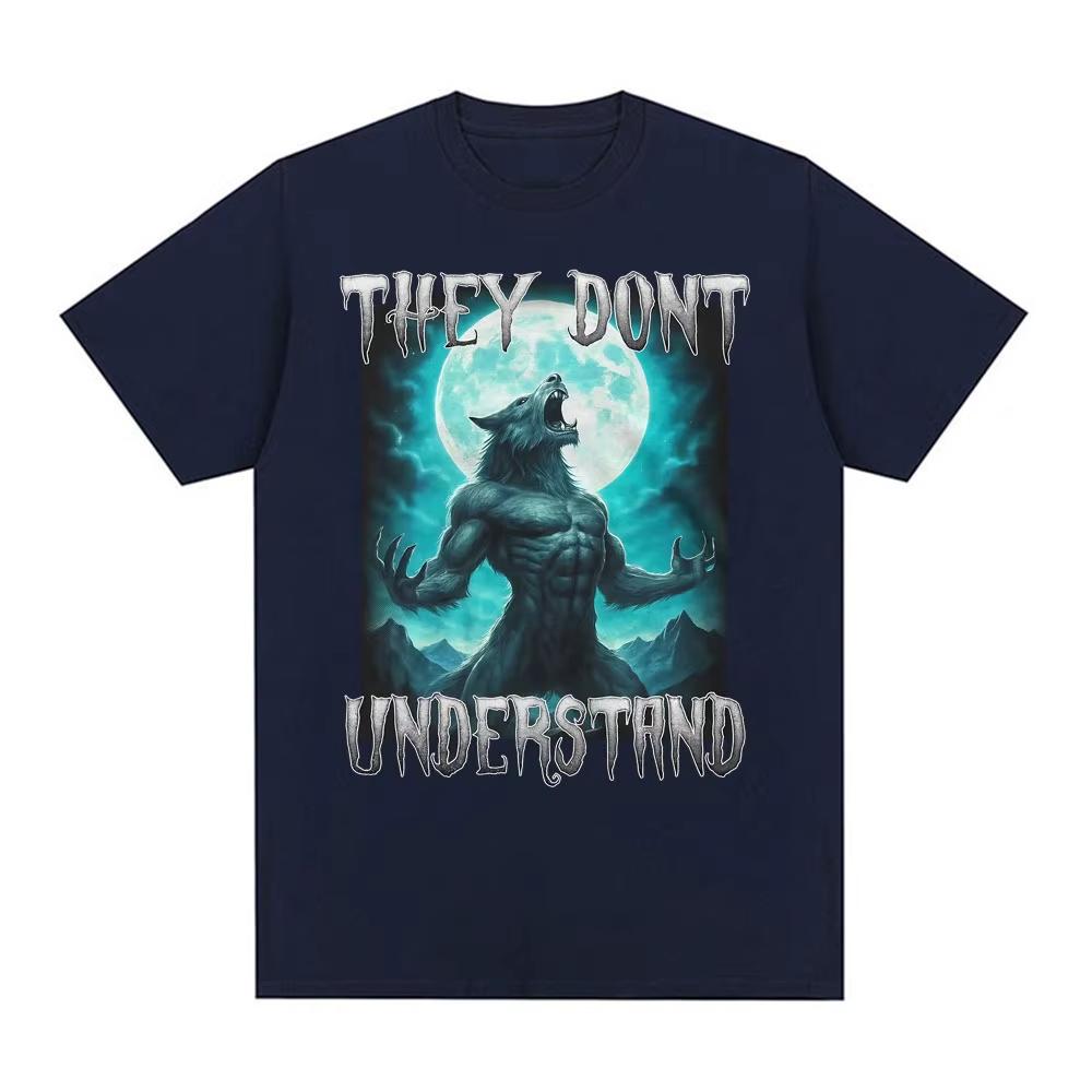 They Dont Understand Alpha Wolf Tshirts Funny Meme Graphic T Shirt Unisex Women Gothic Retro Short Sleeve T Shirt Tops Streetwear