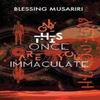 Only This Once Are You Immaculate by Blessing Musariri Paperback Book 9781905233786