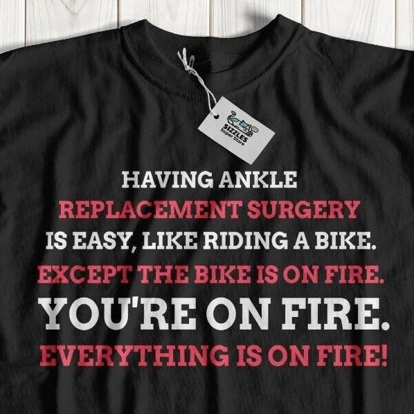 Unisex Funny Ankle Replacement Surgery T-Shirt Broken Ankle Fusion Arthritis Tee XL