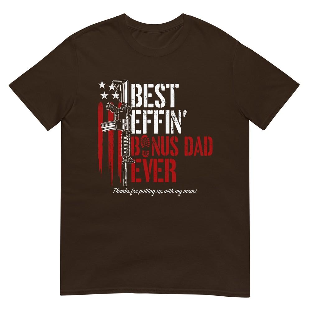 Best Effin Bonus Dad Ever Daddy Gun Rights American Flag Tshirt
