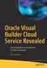 Kniha Oracle Visual Builder Cloud Service Revealed : Rapid Application Development for Web and Mobile
