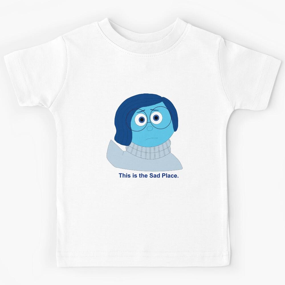 This is the Sad Place. Kids T-Shirt 140