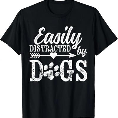 Easily Distracted By Dogs Funny Vintage Dog Lover Mom Saying T-Shirt