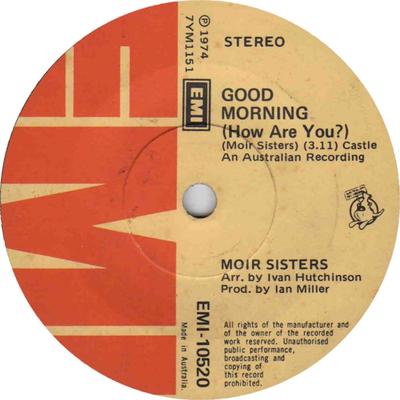 7inch Record MOIR SISTERS  Good Morning How Are You EMI10520 EMI 1974 Australia Pop Used