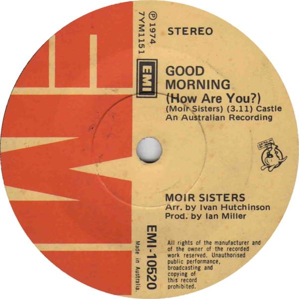 

7inch Record MOIR SISTERS Good Morning How Are You EMI10520 EMI 1974 Australia Pop Used