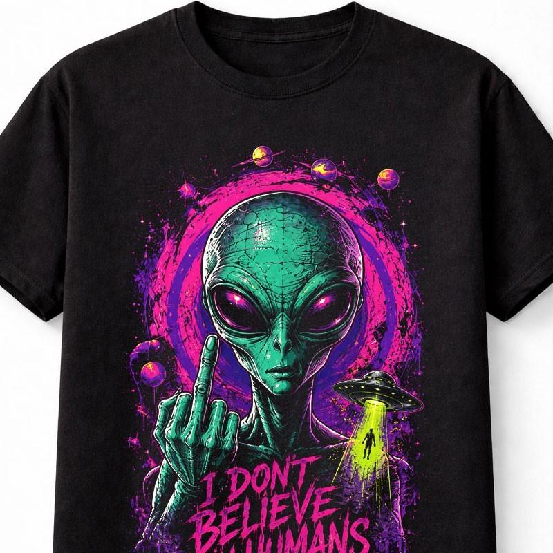 I Dont Believe In HuUnisexs Alien UFO Horror Graphic Unisex TShirt