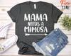 Mama Needs A Mimosa T-Shirt: Funny Brunch Mom Tee